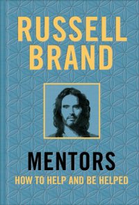 cover of the book Mentors: How to Help and Be Helped