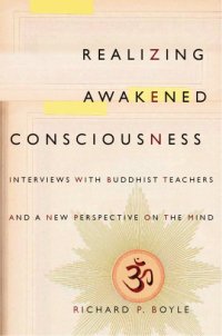 cover of the book Realizing Awakened Consciousness: Interviews with Buddhist Teachers and a New Perspective on the Mind