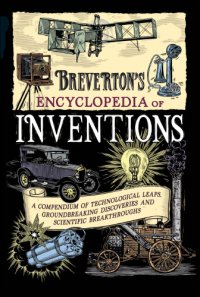 cover of the book Breverton's encyclopedia of inventions: a compendium of technological leaps, groundbreaking discoveries and scientific breakthroughs