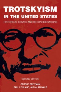 cover of the book Trotskyism in the United States: historical essays and reconsiderations