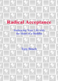 cover of the book Radical acceptance: embracing your life with the heart of a Buddha