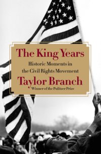 cover of the book The King years: historic moments in the civil rights movement