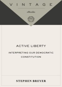 cover of the book Active liberty: interpreting our democratic Constitution