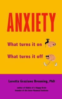 cover of the book ANXIETY: What turns it on. What turns it off