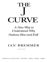 cover of the book The J curve: a new way to understand why nations rise and fall