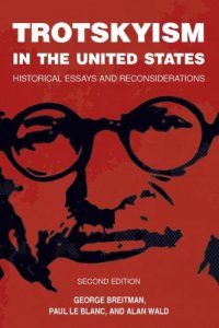 cover of the book Trotskyism in the United States: Historical Essays and Reconsiderations