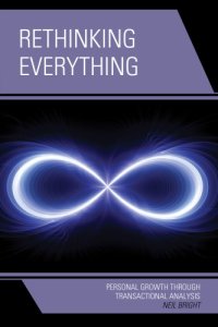 cover of the book Rethinking everything: personal growth through transactional analysis