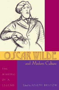 cover of the book Oscar Wilde and modern culture: the making of a legend