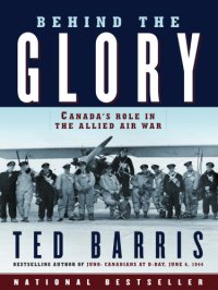 cover of the book Behind the glory: Canada's role in the Allied air war