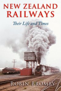 cover of the book New Zealand railways: their life and times