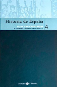 cover of the book (historia de españa. el mundo 4) plena y baja edad media