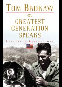 cover of the book The greatest generation speaks: letters and reflections