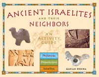 cover of the book Ancient Israelites and their neighbors: an activity guide