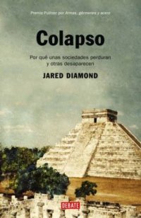 cover of the book Colapso por qué unas sociedades perduran y otras desaparecen