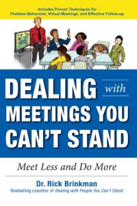 cover of the book Dealing with meetings you can't stand: meet less and do more