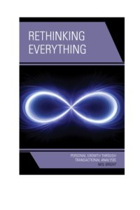 cover of the book Rethinking everything: personal growth through transactional analysis