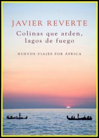 cover of the book Colinas que arden, lagos de fuego