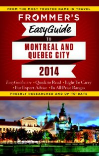 cover of the book Frommer's EasyGuide to Montreal and Quebec City 2014