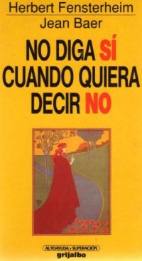 cover of the book No diga si cuando quiera decir no