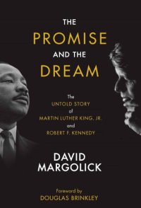 cover of the book The Promise and the Dream: The Untold Story of Martin Luther King, Jr. And Robert F. Kennedy