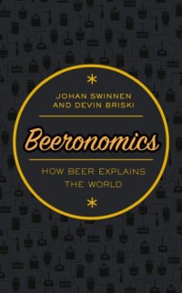 cover of the book Beeronomics: how beer explains the world