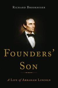 cover of the book Founders' son: a life of Abraham Lincoln