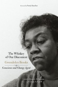 cover of the book The whiskey of our discontent: gwendolyn brooks as conscience and change agent