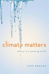 cover of the book Climate Matters: Ethics in a Warming World