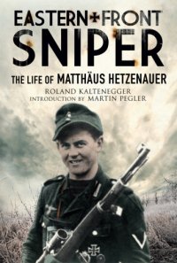 cover of the book Eastern front sniper: the life of Matthäus Hetzenauer