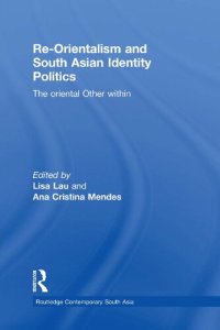 cover of the book Re-orientalism and South Asian Identity Politics: The Oriental Other Within