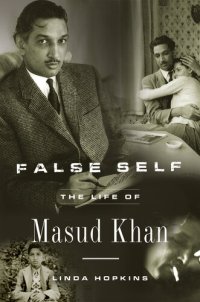 cover of the book False Self: The Life of Masud Khan