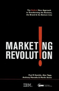 cover of the book Marketing Revolution: The Radical New Approach to Transforming the Business, the Brand & the Bottom Line