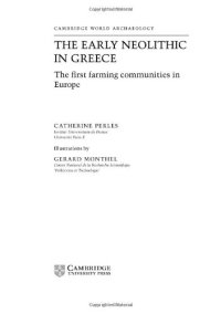 cover of the book The Early Neolithic in Greece: The First Farming Communities in Europe