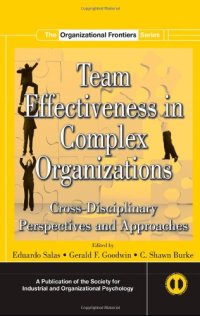 cover of the book Team Effectiveness In Complex Organizations: Cross-Disciplinary Perspectives and Approaches