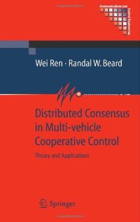 cover of the book Distributed Consensus in Multi-vehicle Cooperative Control: Theory and Applications