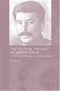 cover of the book The Political Thought of Joseph Stalin: A Study in Twentieth Century Revolutionary Patriotism