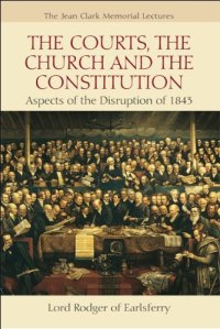 cover of the book The Courts, the Church, and the Constitution: Aspects of the Disruption of 1843