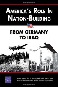 cover of the book America's Role in Nation-Building: From Germany to Iraq