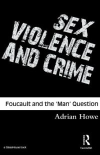 cover of the book Sex, Violence and Crime: Foucault and the 'Man' Question