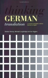 cover of the book Thinking German translation: a course in translation method, German to English