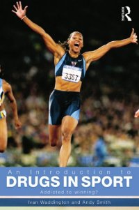 cover of the book An Introduction to Drugs in Sport: Addicted to Winning?