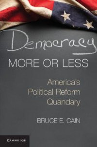 cover of the book Democracy More or Less: America's Political Reform Quandary