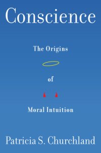 cover of the book Conscience: the origins of moral intuition