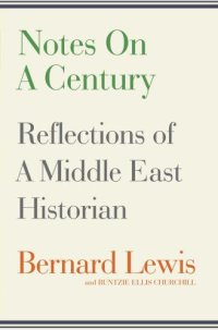 cover of the book Notes on a Century: Reflections of A Middle East Historian