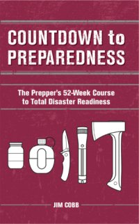 cover of the book Countdown to preparedness: the prepper's six-week course to total disaster readiness