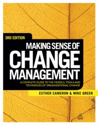 cover of the book Making sense of change management a complete guide to the models, tools, and techniques of organizational change