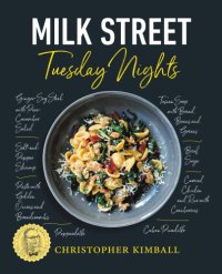 cover of the book Christopher Kimball's Milk Street: Tuesday nights