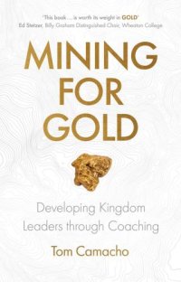 cover of the book Mining for Gold: Developing Kingdom Leaders Through Coaching