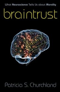 cover of the book Braintrust: what neuroscience tells us about morality