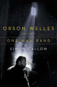 cover of the book Orson Welles. volume 3, One-man band